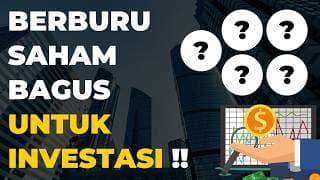 Berburu Saham Bagus Untuk Investasi