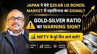 JAPAN ने बेचे $29.6B US BONDS.महाविनाश का SIGNAL? GOLD-SILVER RATIO का WARNING SIGN? NIFTY के  दिन ?