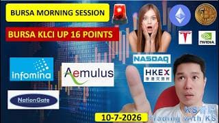 KLSE BURSA MORNING SESSION | 10-7-2026 | BURSA KLCI UP 16 POINTS | INFORM AEMULUS NATIONGATE SUNCON