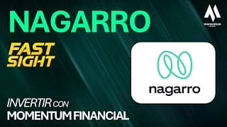 FAST SIGHT: NAGARRO. Ganancias vs. Peligros Reales.