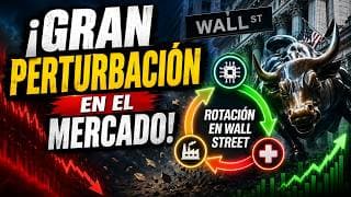 Rotación en Wall Street: Está Ocurriendo una GRAN PERTURBACIÓN en los Mercados