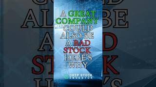 A great company doesn't always make a great stock. Learn why? #Investing  #stockmarket