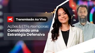 Ações & ETFs Atemporais: Construindo uma Estratégia Defensiva