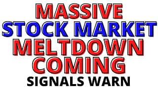 Massive Stock Market Meltdown About to Happen