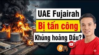 "TỬ HUYỆT" FUJAIRAH & VÀNG GIẢM SÂU, CHỨNG KHOÁN MỸ NGUY CƠ: MỸ - TRUNG QUỐC ĐANG TOAN TÍNH GÌ?