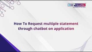 How to Request Multiple Statements Through the SBI Securities Chatbot in the Mobile App?