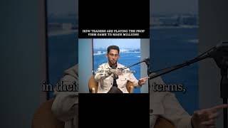 How To Play The Prop Firm Game
