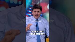 A maior ilusão do investidor