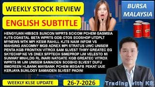 AI Translate - Weekly KLSE BURSA Review - 25-7-2026 💥ENGLISH SUBTITLE💥HENGYUAN HIBISCS PENTA SLVEST