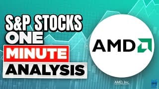 AMD Stock Analysis  -  S&P Stocks One-Minute Analysis