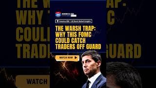 The Warsh Trap: Why This FOMC Could Catch Traders Off Guard