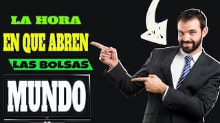A Qué Hora Aperturan y Cierran Las Mejores Bolsas Del MUNDO🟢