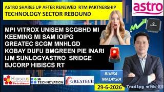 Daily KLSE BURSA UPDATE | 29-6-2026 | ASTRO SHARES UP AFTER RENEWED RTM PARTNERSHIP TECH SECTOR UP |