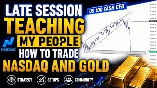 LATE SESSION TEACHING MY PEOPLE HOW TO TRADE NASDAQ AND GOLD