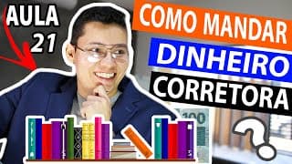COMO MANDAR DINHEIRO PARA A CORRETORA