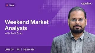 🔴 Weekend Market Analysis | 05th Jun 2:30 PM | Amit Goel | Upstox