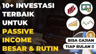 10+ Investasi Terbaik Untuk Dapet PASSIVE INCOME BESAR & RUTIN !!