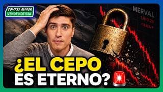 ¿Por qué ARGENTINA sigue Siendo STANDALONE? El Impacto del CEPO 🚨 | #CompraRumorVendeNoticia