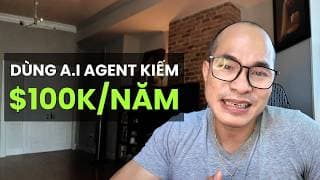 Cách Tạo Ra A.I Agents Giúp Bạn Kiếm $10K/tháng!
