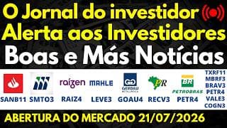 É HOJE LEVE3 SMTO3 RAIZ4 TRXF11 GOAU4 RECV3 SANB11 MBRF3 BRAV3 PETR4 VALE3 COGN3 AXIA3 B3SA3 ABEV3