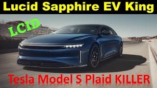 Lucid Sapphire King of EVs and Killer of Tesla Model S Plaid | LCID Stock Huge Opportunity 🔥🔥🔥