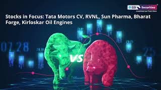 Stocks in Focus: Tata Motors CV, RVNL, Sun Pharma, Bharat Forge, Kirloskar Oil Engines