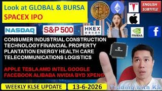 ENGLISH VIDEO - LOOK AT SECTOR & GLOBAL - 13-6-2026 💥SPACEX IPO | KLCI NVIDIA BYD APPLE TESLA