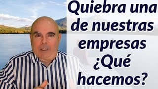 Quiebra una de nuestras empresas: ¿Qué hacemos?