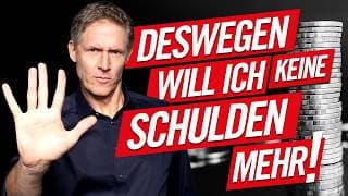 Deswegen will ich keine Schulden mehr!
