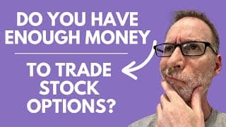 Can You Afford To Trade Stock Options?  The Answer May Surprise You
