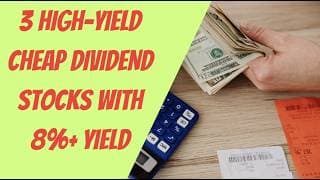 Cheap High Yield Dividend Stocks with 8%+ High Dividend Yield