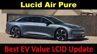 Lucid Air Pure Production Best Value for Money | LCID Stock Update More Pain Ahead