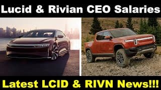 Lucid and Rivian CEO Salary & Bonuses | LCID and RIVN Stock News | Lucid Bank of America 🔥🔥🔥