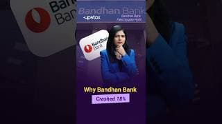 Bandhan Bank Crashes 18% Despite 35% Profit Growth | Upstox