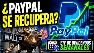 PayPal SORPRENDE a Wall Street ¿Es el fin de la Caída? | PYPL + ETF de Dividendos Semanales
