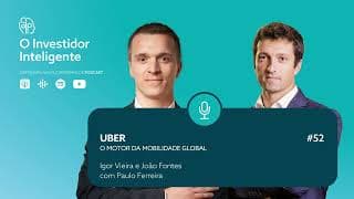 O Investidor Inteligente #52. Uber: O Motor da Mobilidade Global