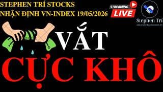 🔴VN-INDEX 19/05/2026: Thị trường vắt nhà đầu tư cực khô - Full to 2000đ?