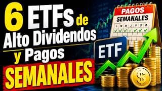 6 ETFs de Dividendos Semanales Que Vale la Pena tener en el Radar