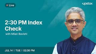 🔴 2:30PM Index Check - Markets with Milan | 14th Jul 2:30 PM | Milan Bavishi | Upstox