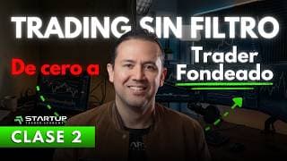 De cero a Trader Fondeado clase de preparación 2.