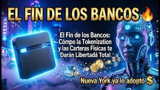 El Fin de los Bancos: Cómo la Tokenización y las Carteras Físicas te Darán Libertad Total🔥