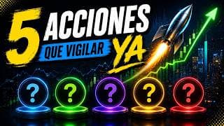 🔥 5 Acciones que podrían DESPEGAR ahora