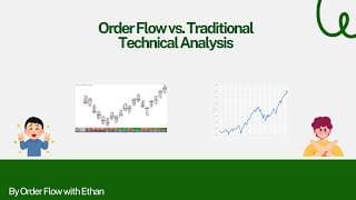 Order Flow vs. Traditional Technical Analysis