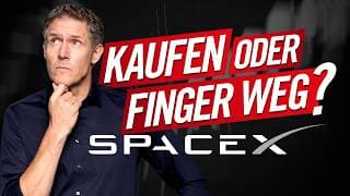 SpaceX: Kaufen oder Finger weg?