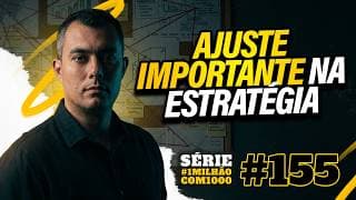 1MilhãoCom1000 #155 | Mais um ajuste na estratégia