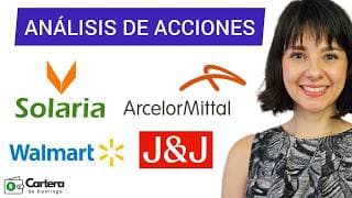ANÁLISIS TÉCNICO DE ACCIONES PARA NO PERDER DINERO: ARCELORMITTAL, SOLARIA, WALMART y JOHNSON