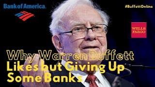 Why Warren Buffett Likes but Giving Up Some Banks