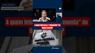 A quem interessa a "autonomia" do Banco Central?#bancocentral #economia
