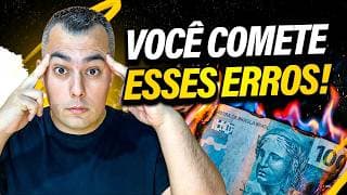 Os 4 Erros que (quase) TODOS cometem na construção da Liberdade Financeira
