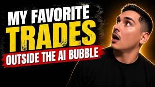 My Favorite Trades Outside the AI Bubble
